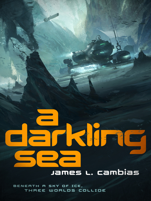 Title details for A Darkling Sea by James L. Cambias - Wait list
